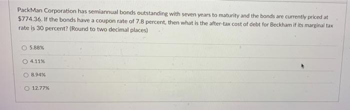 Packman corporation has semiannual bonds outstanding with nine years