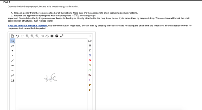 Draw cis-1-ethyl-2-isopropylcyclohexane in its lowest energy conformation